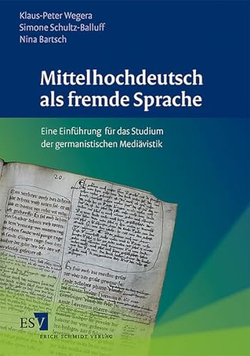 Mittelhochdeutsch als fremde Sprache: Eine Einführung für das Studium der germanistischen Mediävistik